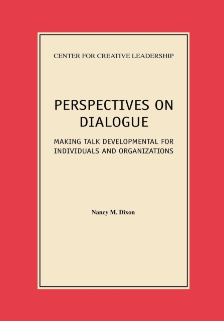 Perspectives on Dialogue: Making Talk Developmental for Individuals and Organizations, PDF eBook