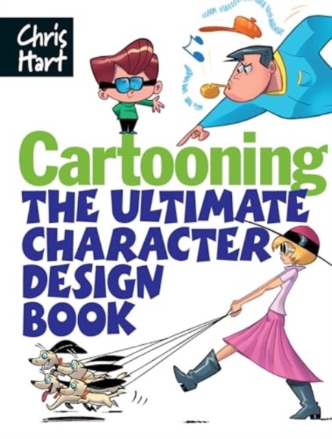 Cartooning : The Ultimate Character Design Book, Paperback / softback Book