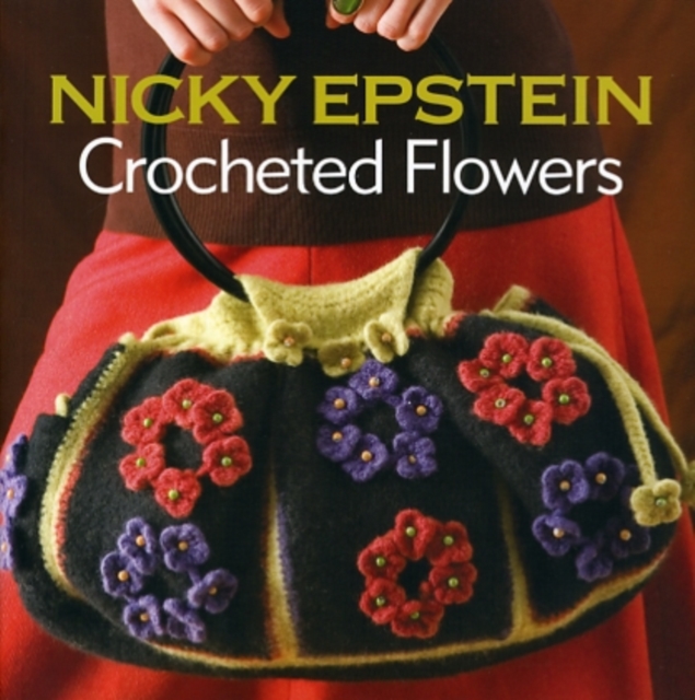 Nicky Epstein Crocheted Flowers, Paperback Book