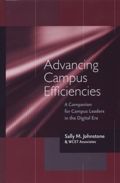 Advancing Campus Efficiencies : A Companion for Campus Leaders in the Digital Era, Hardback Book