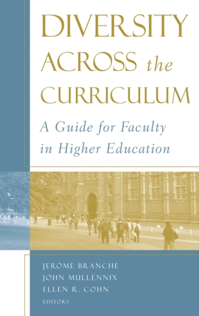 Diversity Across the Curriculum : A Guide for Faculty in Higher Education, Hardback Book