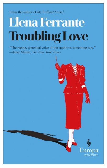 Troubling Love : The first novel by the author of My Brilliant Friend, Paperback / softback Book