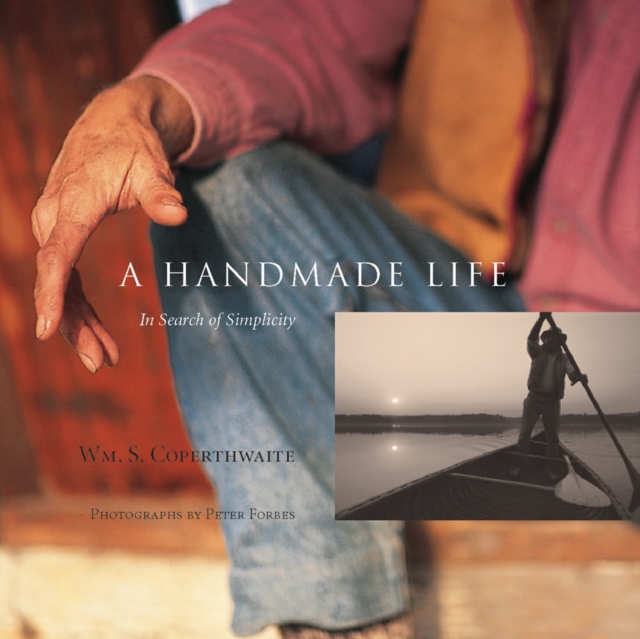 A Handmade Life : In Search of Simplicity, Paperback / softback Book
