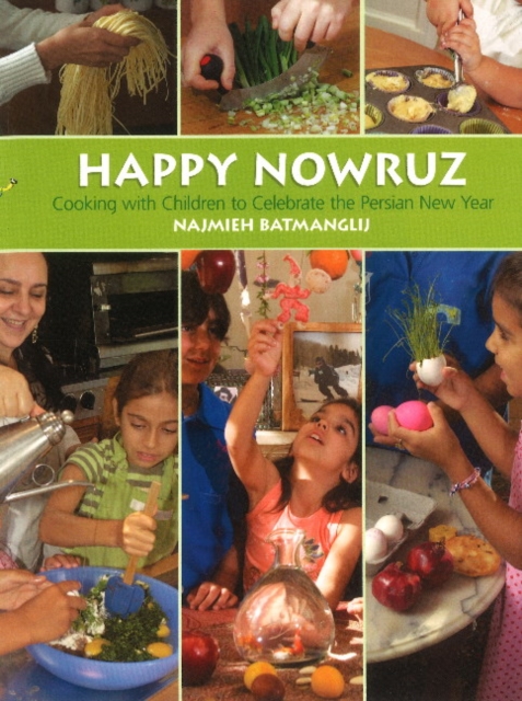 Happy Nowruz : Cooking with Children to Celebrate the Persian New Year, Paperback / softback Book