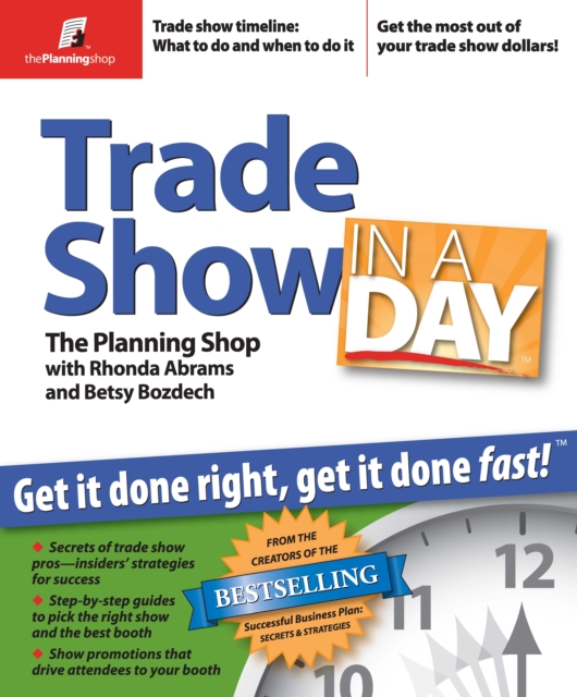 Trade Show in a Day : Get It Done Right, Get It Done Fast!, PDF eBook