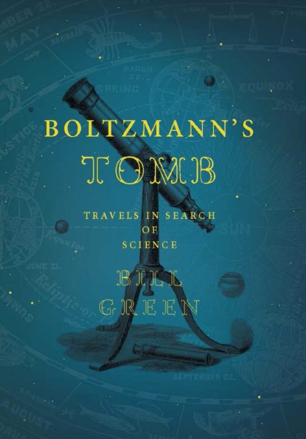 Boltzmann's Tomb : Travels in Search of Science, Hardback Book
