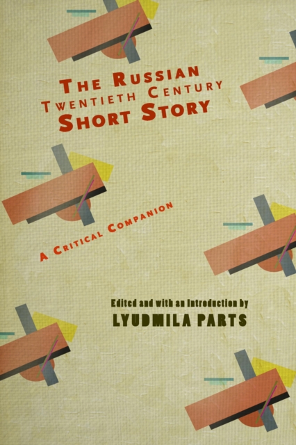 The Russian Twentieth Century Short Story : A Critical Companion, Paperback / softback Book