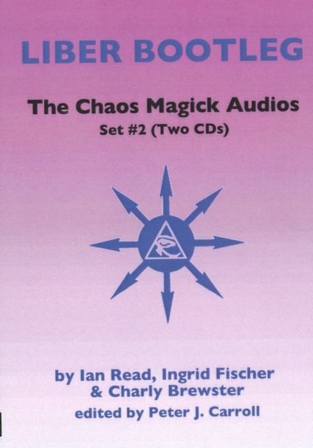 Chaos Magick Audios CD : Volume II: Liber Bootleg, CD-Audio Book