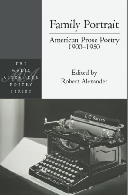 Family Portrait: American Prose Poetry 1900 - 1950 : American Prose Poetry 1900 - 1950, Paperback / softback Book