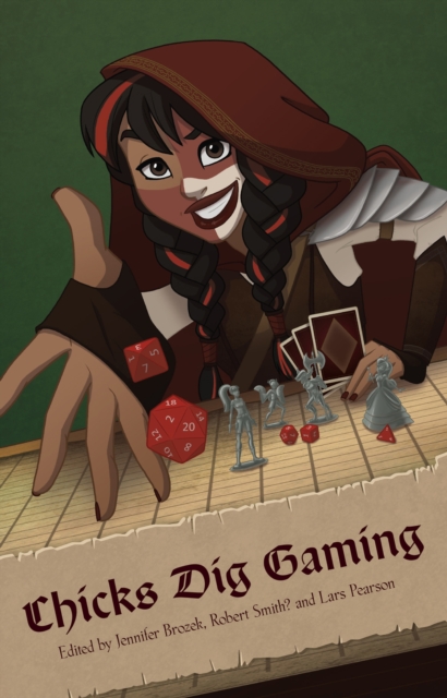 Chicks Dig Gaming: A Celebration of All Things Gaming by the Women Who Love It, Paperback / softback Book