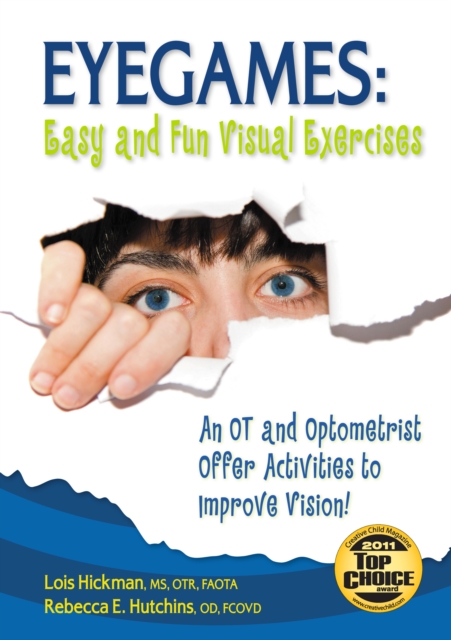 Eyegames: Easy and Fun Visual Exercises : An OT and Optometrist Offer Activities to Enhance Vision!, EPUB eBook