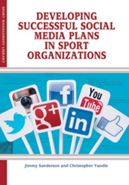 Developing Successful Social Media Plans in Sport Organizations, Paperback / softback Book