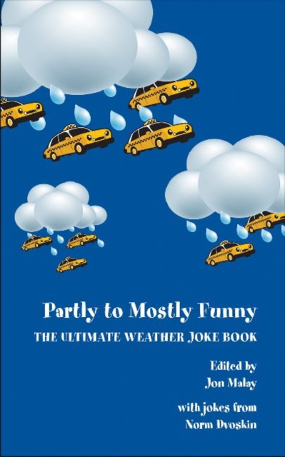 Partly to Mostly Funny - The Ultimate Weather Joke Book, Hardback Book