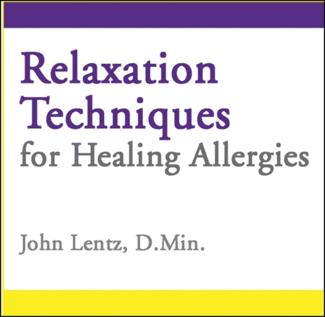 Relaxation Techniques for Healing Allergies, CD-Audio Book