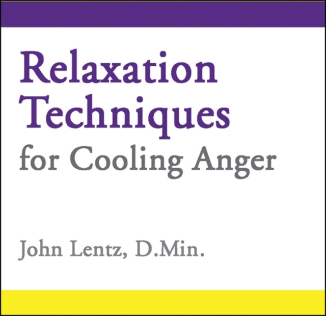 Relaxation Techniques for Cooling Anger, CD-Audio Book