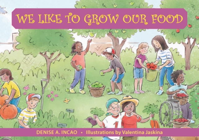 We Like to Grow Our Food, Paperback / softback Book We Like to Grow Our Food, Paperback / softback Book