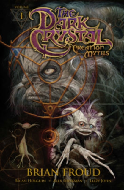 Jim Henson's The Dark Crystal : Creation Myths Volume 1, Hardback Book