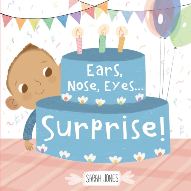 Ears, Nose, Eyes...Surprise!, Board book Book