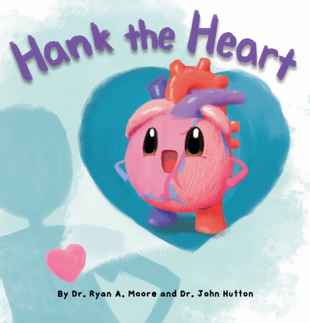 Hank the Heart, Hardback Book