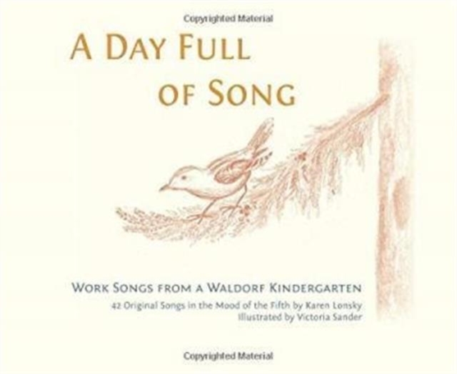 A Day Full of Song : Work Songs from a Waldorf Kindergarten, Paperback / softback Book