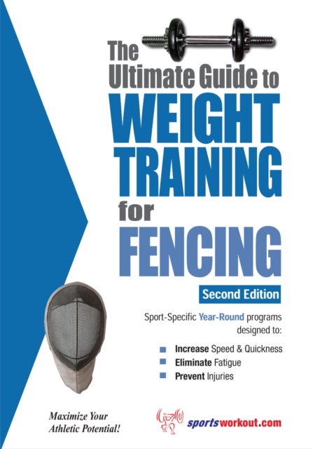 The Ultimate Guide to Weight Training for Fencing, EPUB eBook