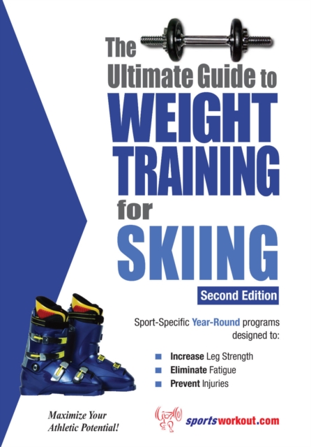 The Ultimate Guide to Weight Training for Skiing, EPUB eBook