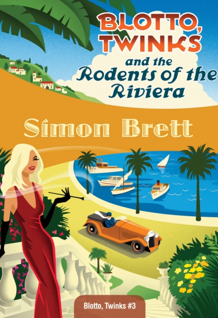 Blotto, Twinks and the Rodents of the Riviera, EPUB eBook