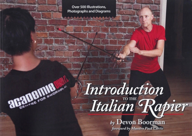 Introduction to the Italian Rapier : A complete curriculum for training and fencing with the Italian rapier, PDF eBook