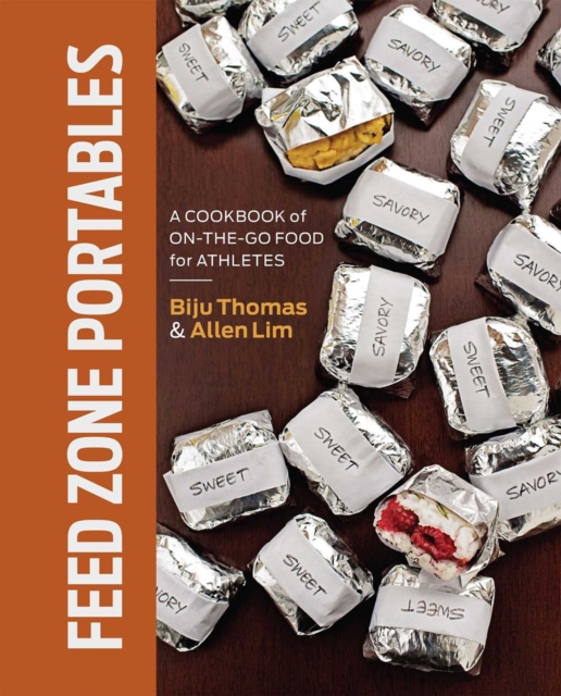 Feed Zone Portables : A Cookbook of On-the-Go Food for Athletes, Hardback Book