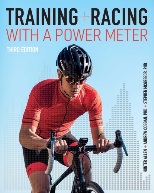 Training and Racing with a Power Meter, Paperback / softback Book