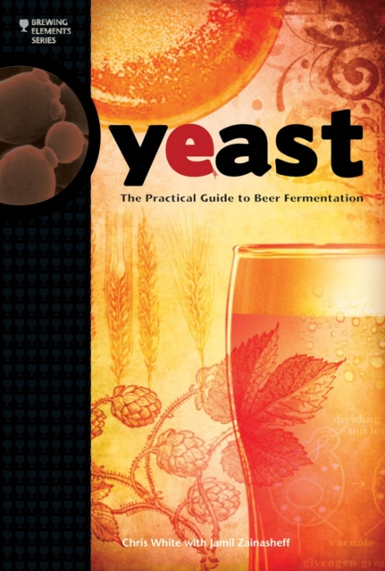 Yeast : The Practical Guide to Beer Fermentation, EPUB eBook