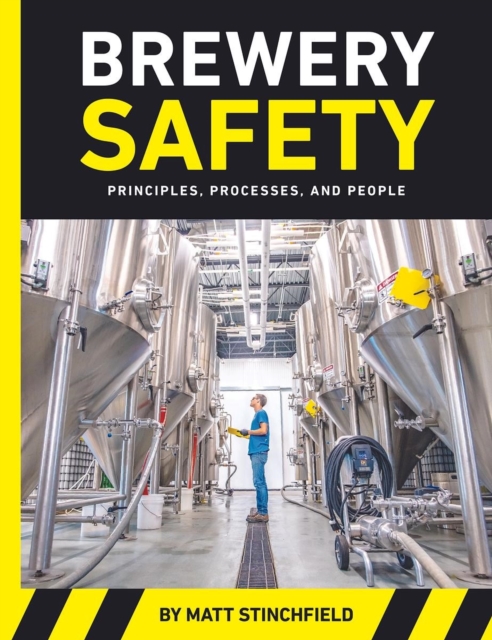 Brewery Safety : Principles, Processes, and People, Paperback / softback Book