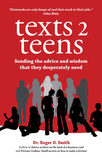 Texts 2 Teens : Sending the advice and wisdom that they desperately need, EPUB eBook
