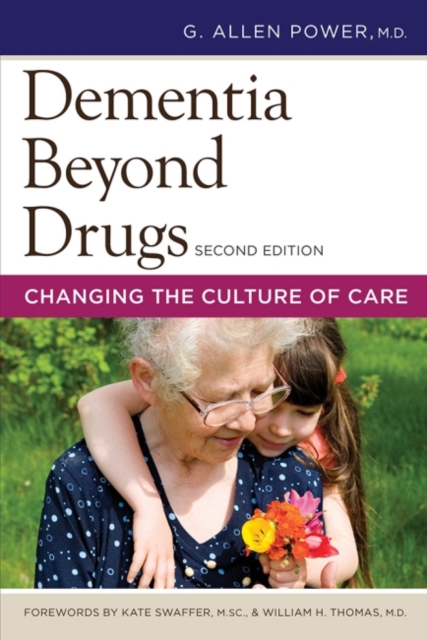 Dementia Beyond Drugs : Changing the Culture of Care, Paperback / softback Book