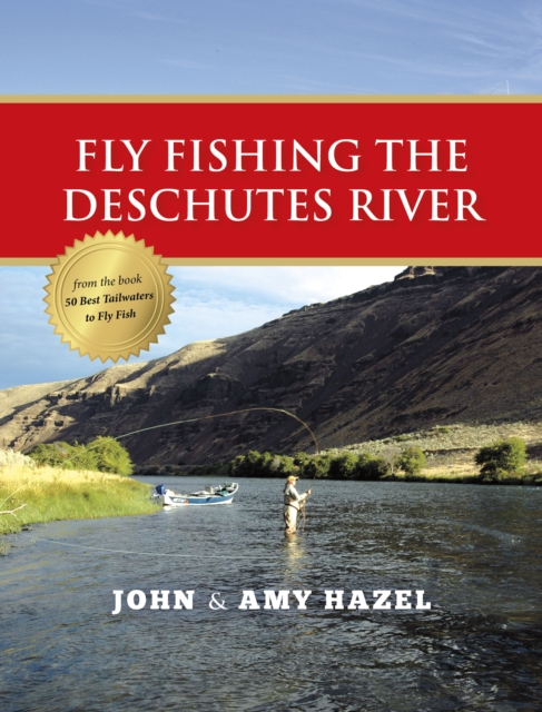 Fly Fishing the Deschutes River, EPUB eBook