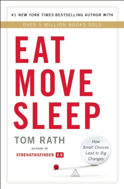 Eat Move Sleep : Why Small Choices Make a Big Difference, Paperback / softback Book