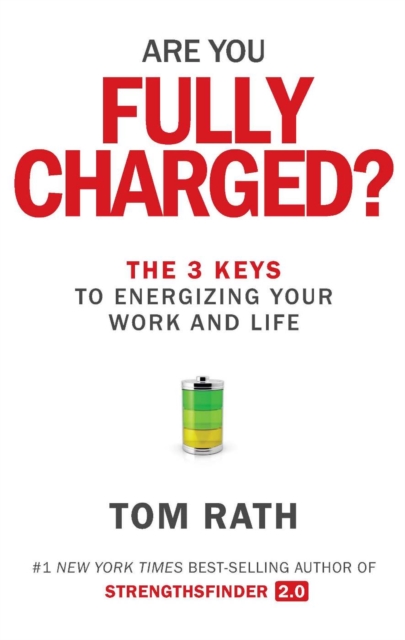 Are You Fully Charged? (Intl) : The 3 Keys to Energizing Your Work and Life, EPUB eBook