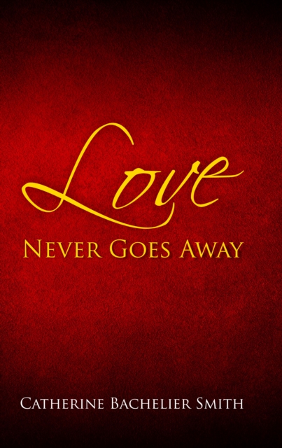 Love Never Goes Away, EPUB eBook