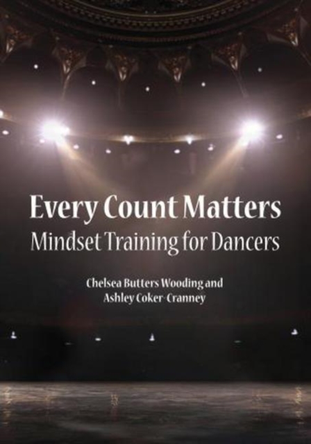 Every Count Matters Mindset Training for Dancers, Paperback / softback Book