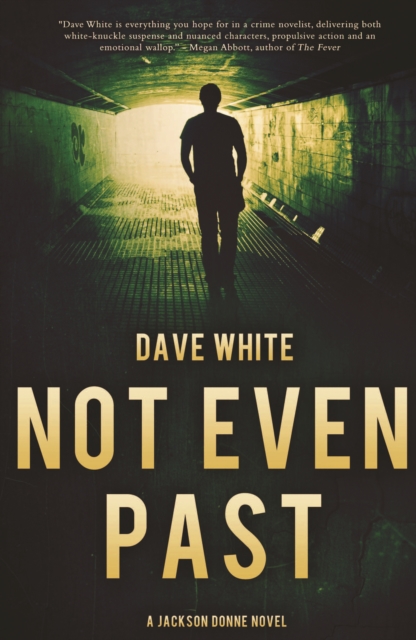 Not Even Past : A Jackson Donne Novel, EPUB eBook