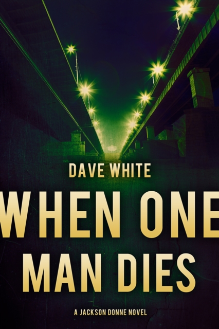 When One Man Dies : A Jackson Donne Novel, EPUB eBook