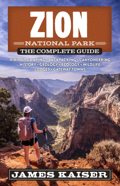 Zion National Park: The Complete Guide, Paperback / softback Book