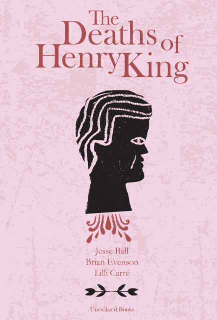 The Deaths of Henry King, Hardback Book