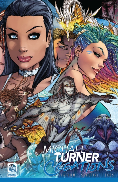 Michael Turner Creations Softcover : Featuring Fathom, Soulfire, and Ekos, Paperback / softback Book