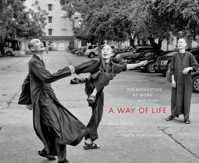 A Way of Life : Zen Monastics at Work and at Play, Hardback Book A Way of Life : Zen Monastics at Work and at Play, Hardback Book