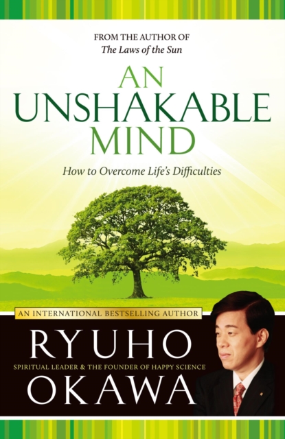 An Unshakable Mind : How to Overcome Life's Difficulties, EPUB eBook