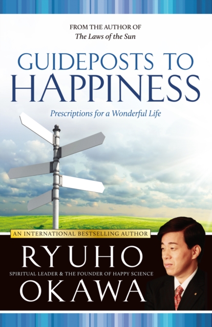 Guideposts to Happiness : Prescriptions for a Wonderful Life, EPUB eBook