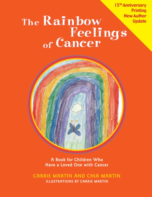 Rainbow Feelings of Cancer : A Book for Children Who Have a Loved One with Cancer, Paperback Book
