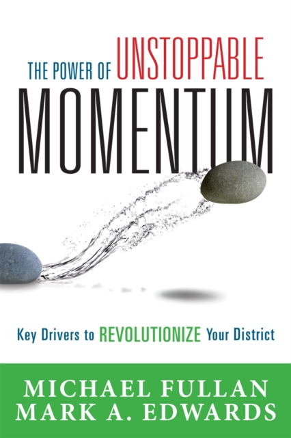 Power of Unstoppable Momentum : Key Drivers to Revolutionize Your District, EPUB eBook