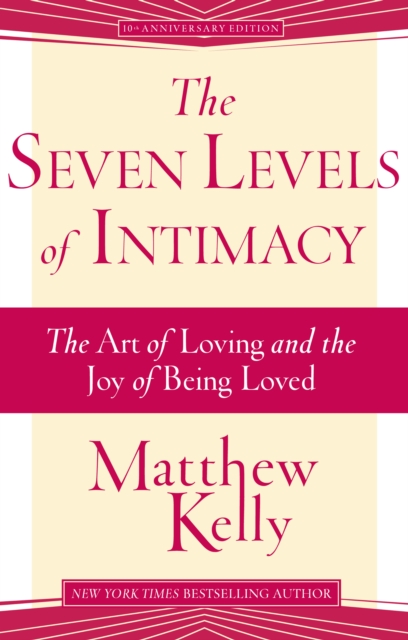 The Seven Levels of Intimacy : The Art of Loving and the Joy of Being Loved, EPUB eBook